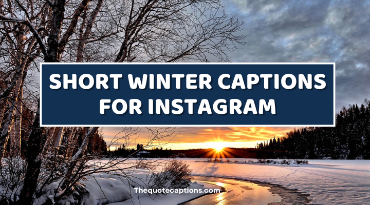 Short Winter Captions For Instagram