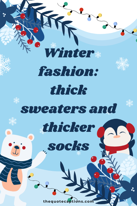 Winter Outfits Captions for Instagram